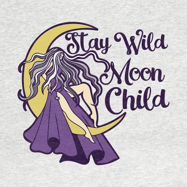 Stay Wild Moon Child by bubbsnugg